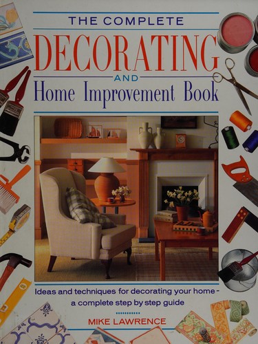 Cover of The complete decorating and home improvement book