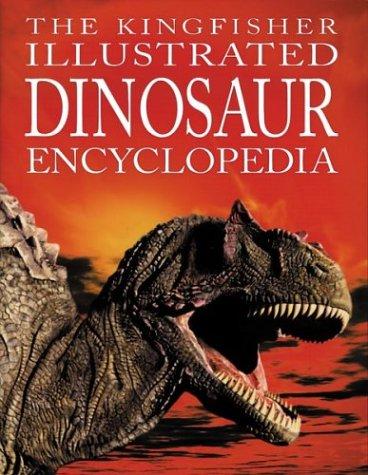 Cover of The Kingfisher Illustrated Dinosaur Encyclopedia