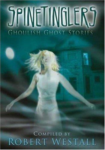 Cover of Spinetinglers: Ghoulish Ghost Stories