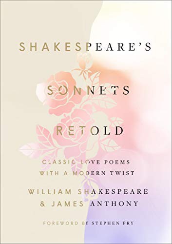 Cover of Shakespeare's Sonnets, Retold: Classic Love Poems with a Modern Twist
