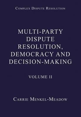 Cover of MultiParty Dispute Resolution Democracy and DecisionMaking Volume II