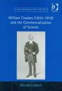 Cover of William Crookes (1832ù1919) and the Commercialization of Science (Science, Technology and Culture, 1700û1945)