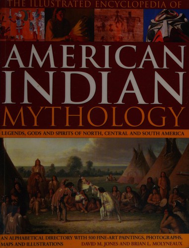 Cover of The illustrated encyclopedia of American Indian mythology