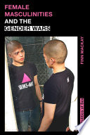 Cover of Female Masculinities and the Gender Wars