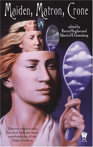Cover of Maiden, Matron, Crone