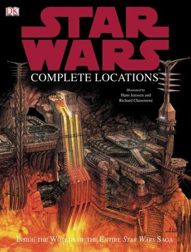 Cover of Star Wars: Complete Locations - Inside the Worlds of the Entire Star Wars Saga