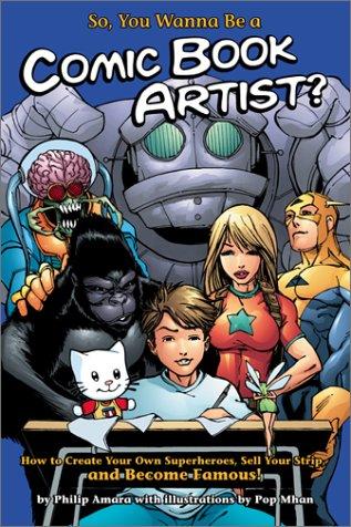 Cover of So, You Wanna Be A Comic Book Artist?