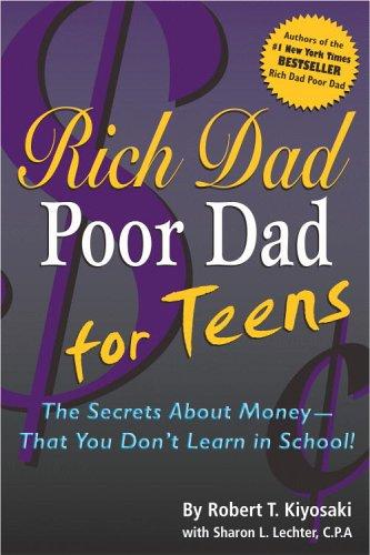Cover of Rich Dad Poor Dad for Teens: The Secrets about Money--That You Don't Learn in School!
