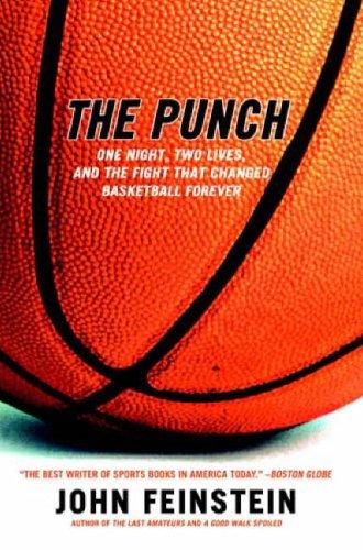 Cover of The Punch: One Night, Two Lives, and the Fight That Changed Basketball Forever