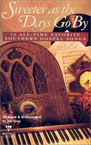 Cover of Sweeter As the Days Go By