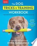 Cover of The Dog Tricks and Training Workbook, Revised and Expanded