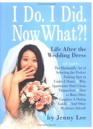 Cover of I do, I did, now what?!