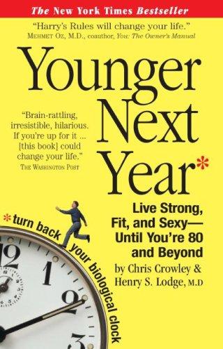 Cover of Younger next year : a guide to living like 50 until you're 80 and beyond