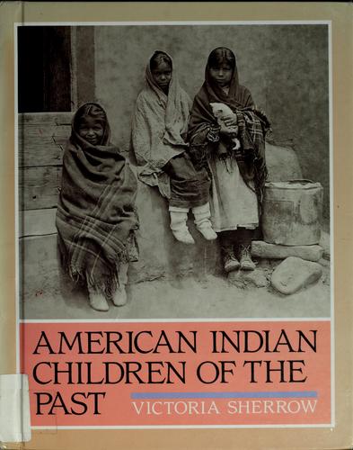 Cover of American Indian children of the past