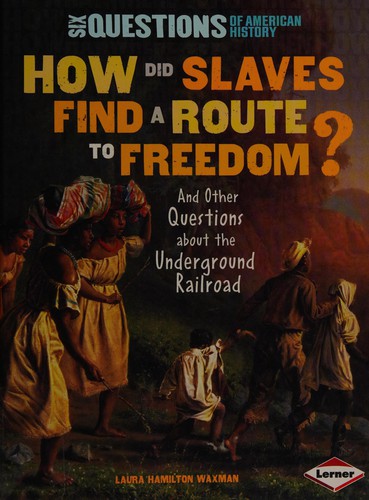 Cover of How did slaves find a route to freedom?
