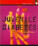 Cover of Juvenile Diabetes (Health Alert)