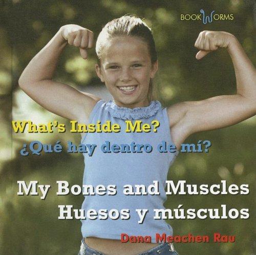 Cover of My Bones And Muscles/huesos Y Músculos