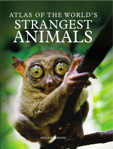 Cover of Atlas of the world's strangest animals