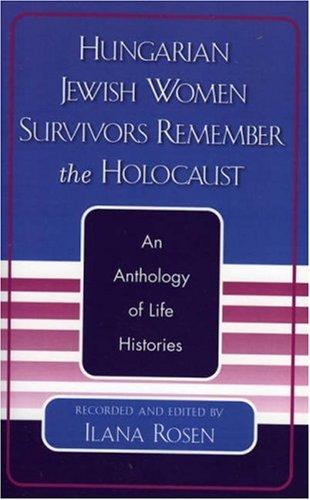Cover of Hungarian Jewish Women Survivors Remember the Holocaust