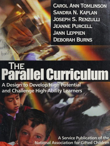 Cover of The Parallel Curriculum: A Design to Develop High Potential and Challenge High-Ability Learners