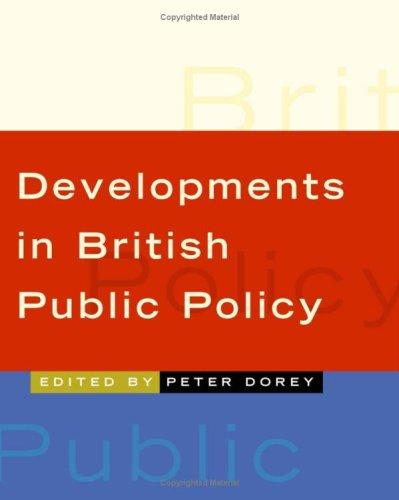 Cover of DEVELOPMENTS IN BRITISH PUBLIC POLICY; ED. BY PETER DOREY