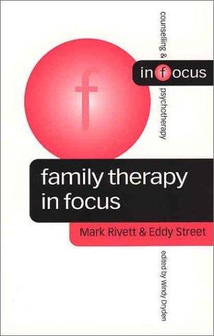 Cover of Family Therapy in Focus (Counselling & Psychotherapy in Focus Series)