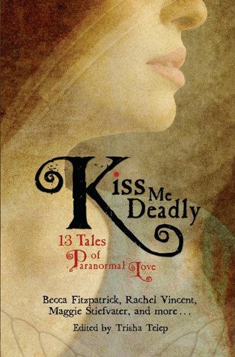 Cover of Kiss Me Deadly: 13 Tales of Paranormal Love