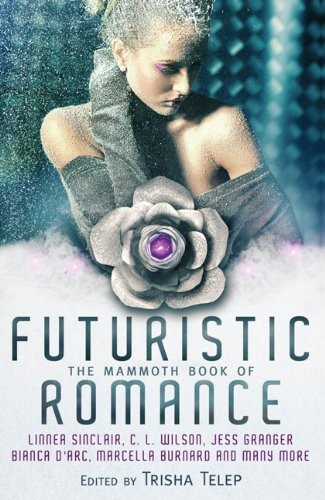 Cover of The Mammoth Book of Futuristic Romance