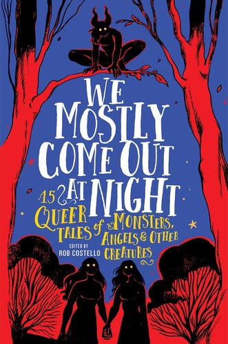 Cover of We Mostly Come Out at Night