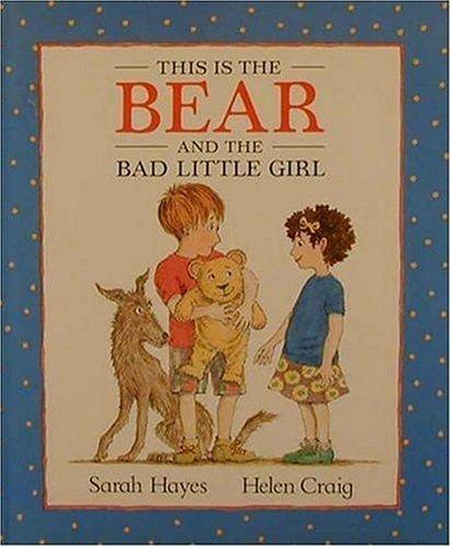 Cover of This Is the Bear and the Bad Little Girl