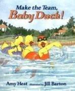 Cover of Make the Team, Baby Duck!