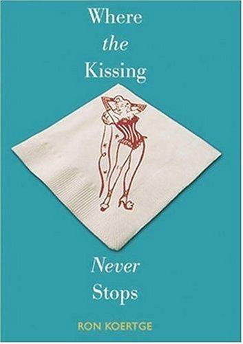 Cover of Where the Kissing Never Stops