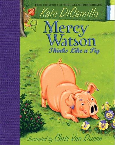 Cover of Mercy Watson Thinks Like a Pig (Mercy Watson)