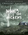 Cover of What-the-Dickens: The Story of a Rogue Tooth Fairy
