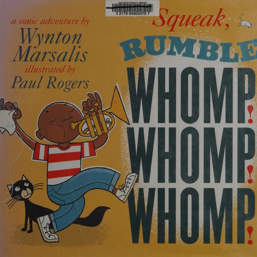 Cover of Squeak! rumble! whomp! whomp! whomp!