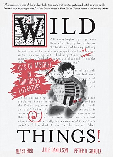 Cover of Wild Things! Acts of Mischief in Children's Literature