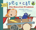 Cover of Peg + Cat: The Race Car Problem