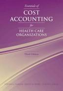 Cover of Essentials of Cost Accounting for Health Care Organizations