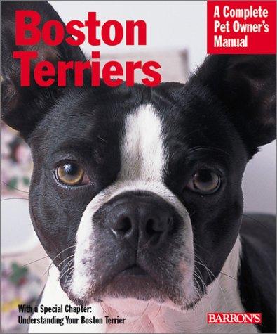 Cover of Boston Terriers (Complete Pet Owner's Manual)