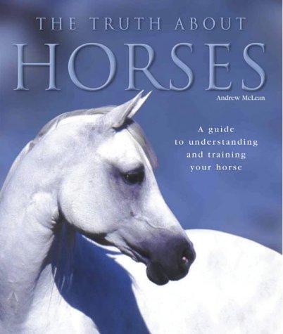 Cover of The Truth About Horses