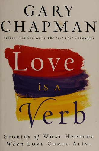 Cover of Love is a Verb: Stories of What Happens When Love Comes Alive