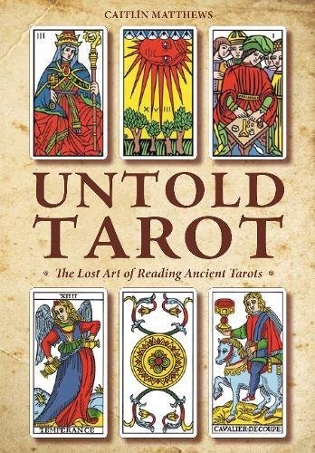 Cover of Untold Tarot: The Lost Art of Reading Ancient Tarot