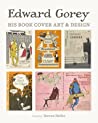 Cover of Edward Gorey: His Book Cover Art and Design
