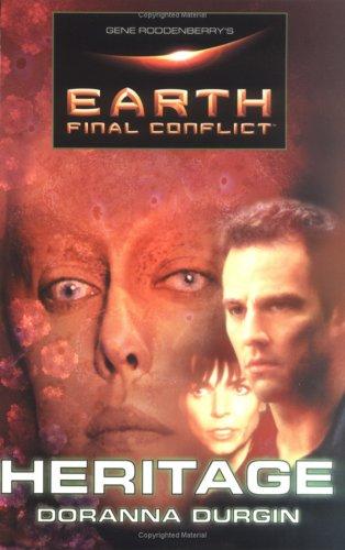 Cover of Gene Roddenberry's Earth: Final Conflict--Heritage (Earth: Final Conflict)