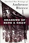 Cover of Shadows of Blue & Gray: The Civil War Writings of Ambrose Bierce
