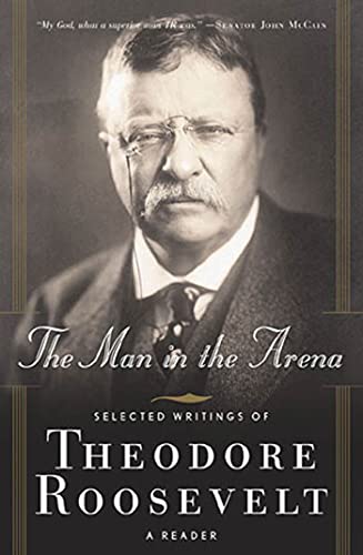 Cover of The Man in the Arena: Selected Writings