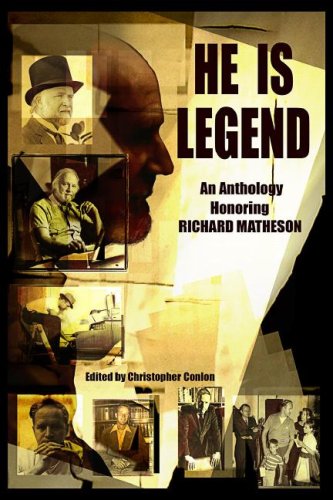 Cover of He Is Legend: An Anthology Celebrating Richard Matheson
