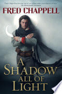 Cover of A shadow all of light