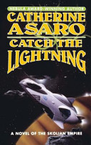 Cover of Catch the Lightning: A Novel of the Skolian Empire