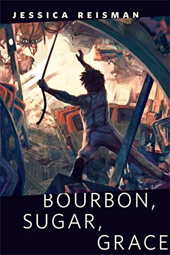 Cover of Bourbon, Sugar, Grace: A Tor.com Original
